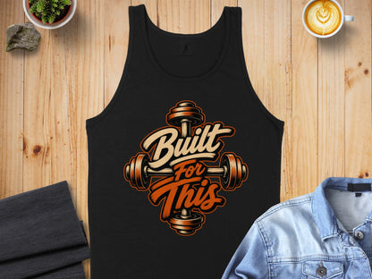 Black tank top with "Built For This" and barbell graphic.