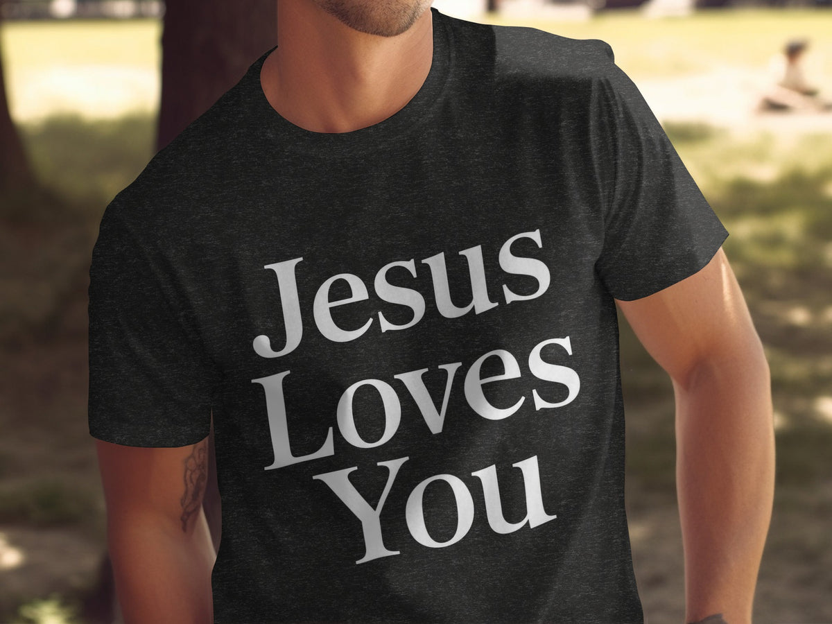 Dark grey t-shirt with "Jesus Loves You" in white text.
