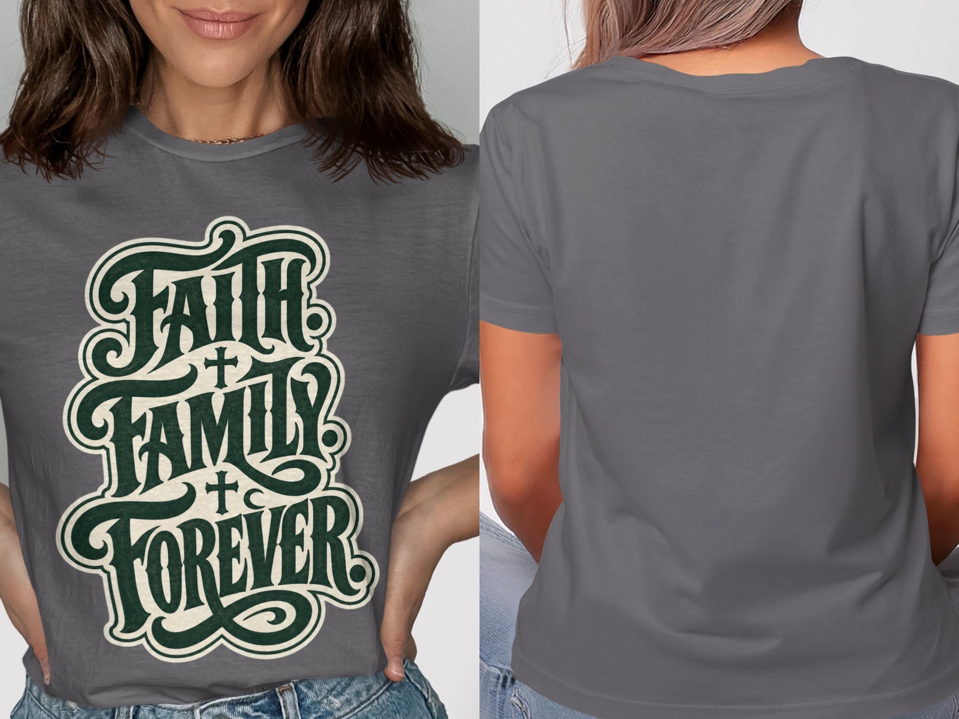 Dark gray t-shirt with "Faith Family Forever" text design and a back view.