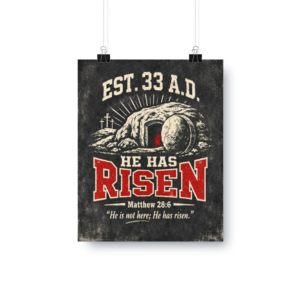 Est. 33 A.D. He Has Risen from Matthew 28:6.