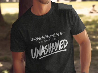Dark grey t-shirt with "UNASHAMED ROMANS 1:16 UNASHAMED" text.