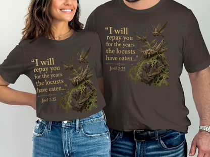 Brown t-shirts with locust illustration and quote "I will repay you for the years the locusts have eaten... Joel 2:25".