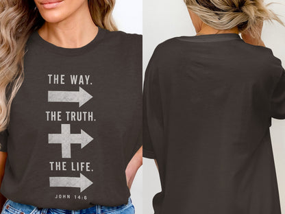 Dark t-shirt with "The Way. The Truth. The Life." and John 14:6.