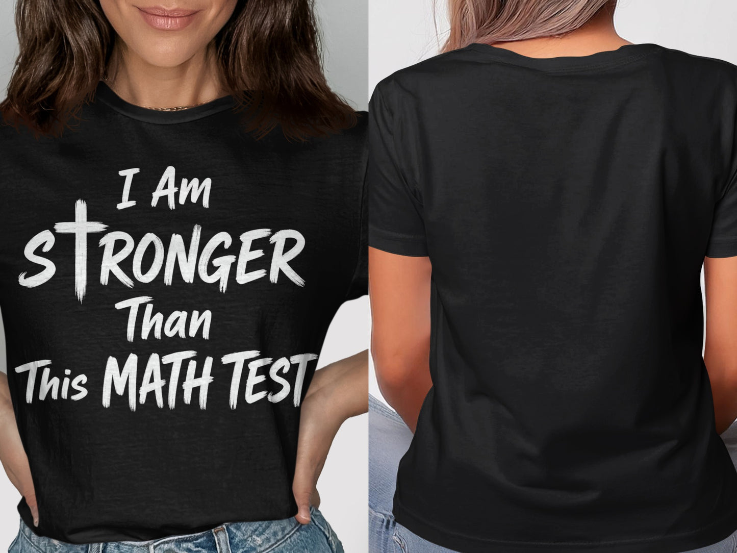 Black t-shirt with white text: "I Am Stronger Than This Math Test".