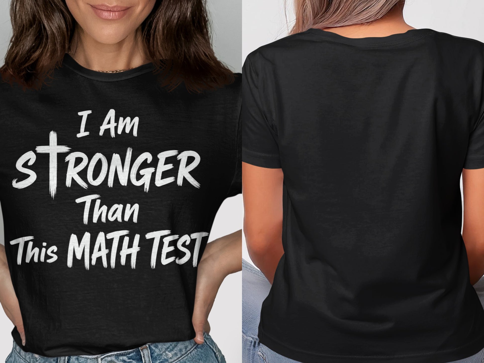 Black t-shirt with white text: "I Am Stronger Than This Math Test".