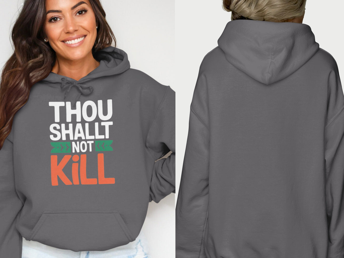 Grey hoodie with "THOU SHALT NOT KILL" text in white, green, and orange.
