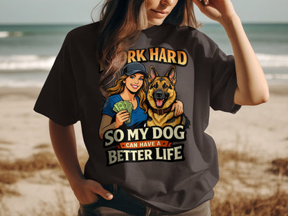 Graphic of woman holding money with German Shepherd, text reads "work hard so my dog can have a better life."