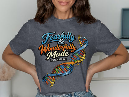 Dark gray t-shirt with "Fearfully & Wonderfully Made Psalm 139:14" and DNA strand.