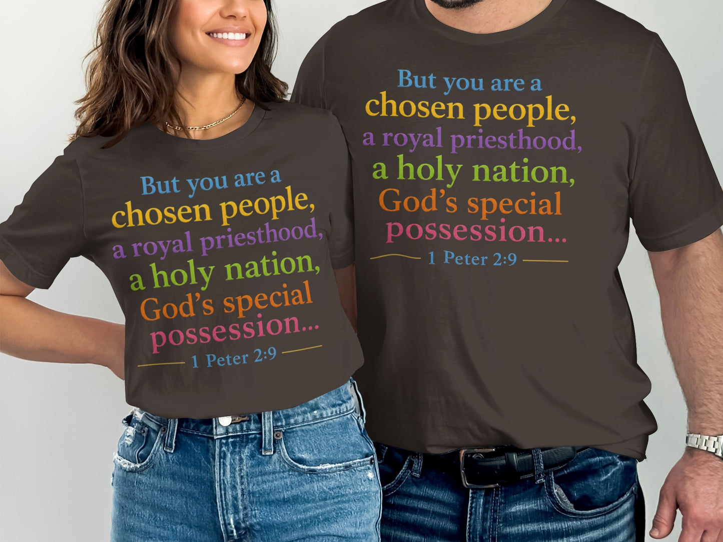 T-shirts with multicolored text quoting "But you are a chosen people..." from 1 Peter 2:9.