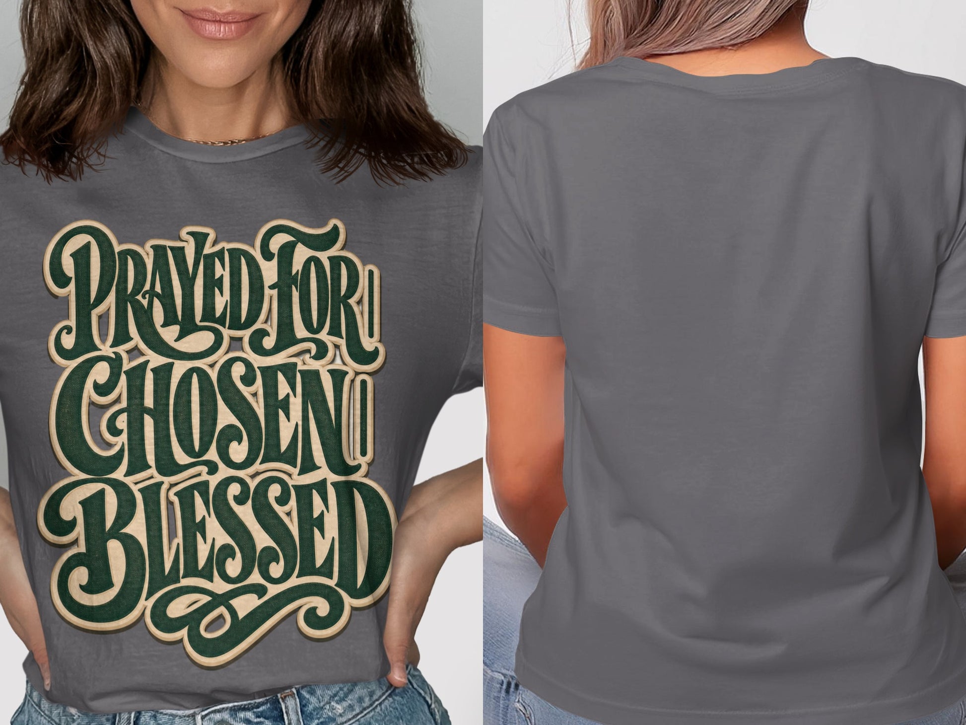 Gray t-shirt with green text "Prayed For Chosen Blessed" on the front.