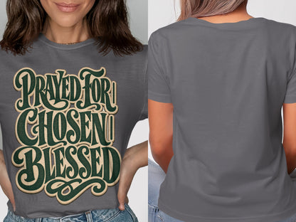 Gray t-shirt with green text "Prayed For Chosen Blessed" on the front.