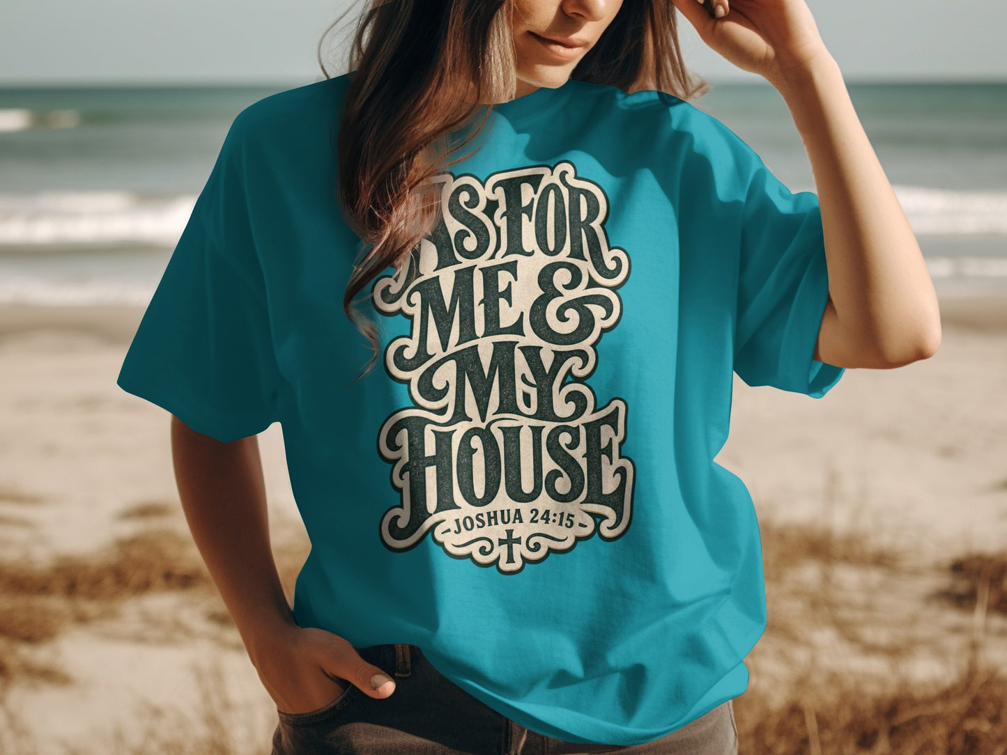 Turquoise t-shirt with "As for me & my house." Joshua 24:15.