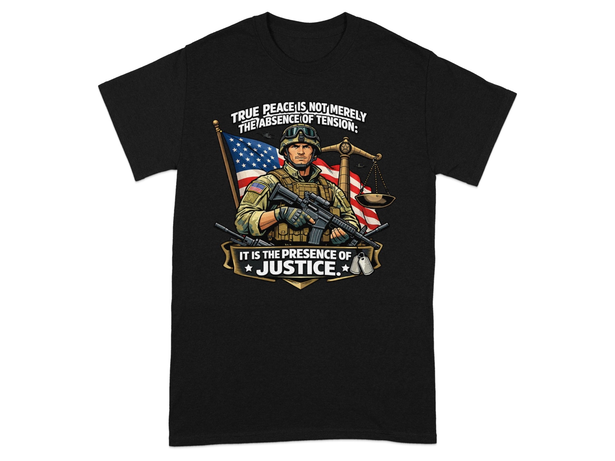 Soldier holds rifle near scales of justice with American flag and text "True Peace is Not Merely the Absence of Tension: It is the Presence of Justice."