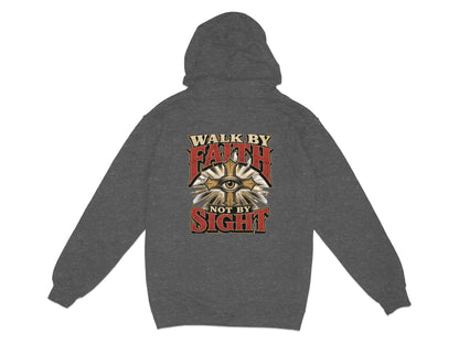 Dark gray hoodie with "Walk by Faith Not by Sight" text and an eye emblem.
