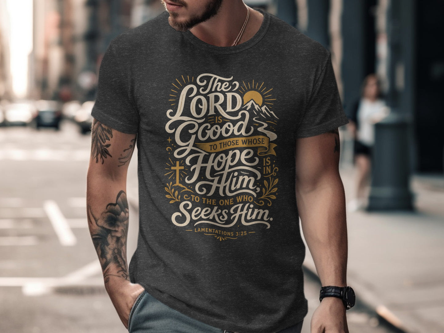 Dark grey t-shirt with text "The Lord is good to those whose hope is in Him. Lamentations 3:25".