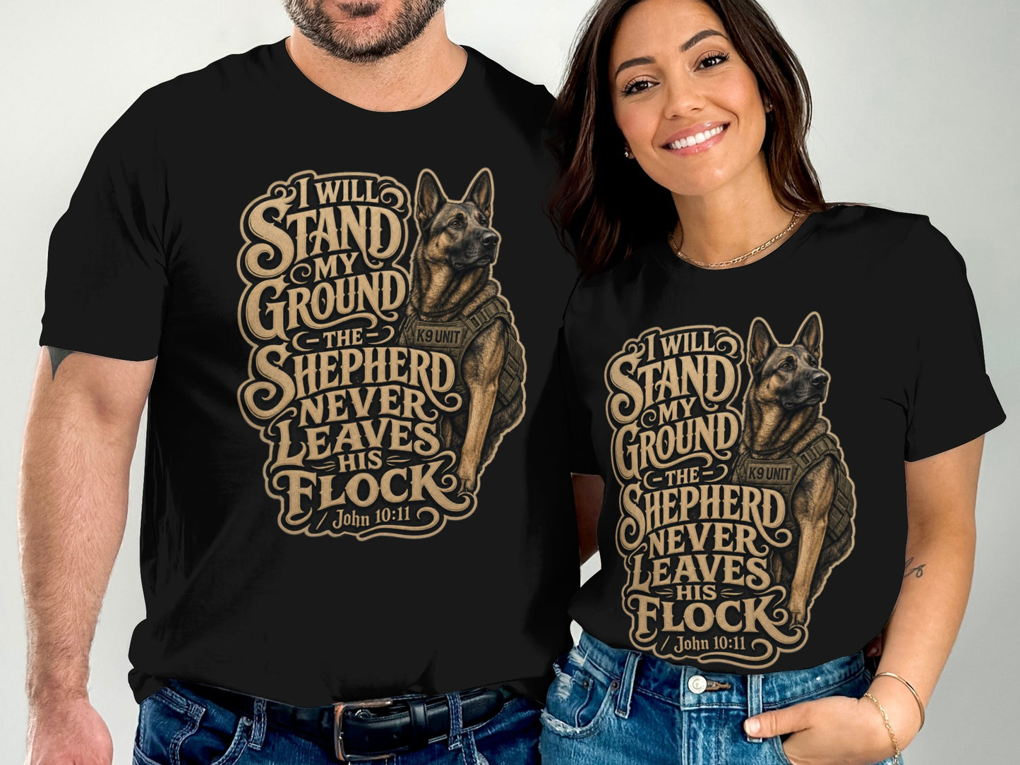 Black T-shirt with graphic of a K9 German Shepherd and text: "I Will Stand My Ground The Shepherd Never Leaves His Flock / John 10:11".
